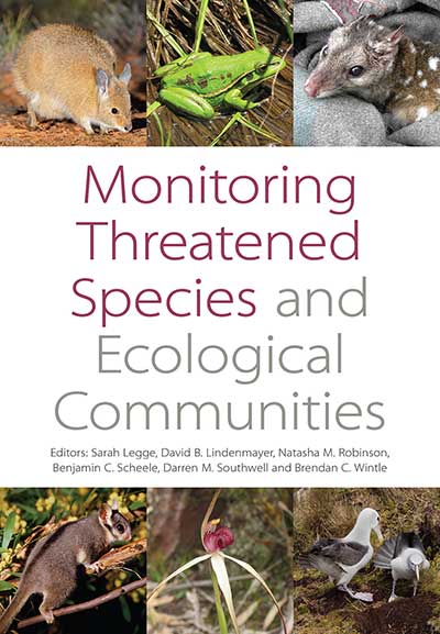 Monitoring Threatened Species and Ecological Communities by Sarah Legge (editor)|Natasha Robinson (editor)|Benjamin Scheele (editor)|David Lindenmayer (editor)|Darren Southwell (editor)|Brendan Wintle (editor), Sarah Legge, et al.